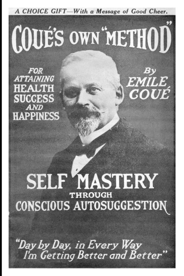 Self Mastery Through Conscious Autosuggestion